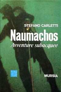 opertina del libro Naumachos, di Stefano Carletti Prima Edizione MURSIA 1971